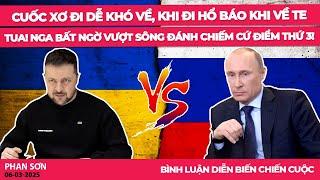 Cuốc Xơ đi dễ khó về, khi đi hổ báo khi về te tua! Nga bất ngờ vượt sông đánh chiếm cứ điểm thứ 3!