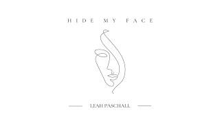 Leah Paschall - Hide my Face (Official Lyric Video)