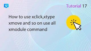 Ui Vision Tutorial 17 |  while | Xclick | XClickRelative | XClickText | XClickTextRelative