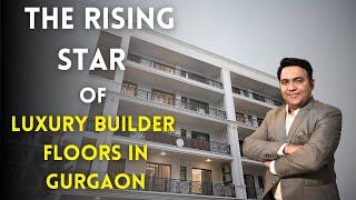 Trehan Builder Floor Gurgaon Sector 63 | The Rising Star of Luxury Builder Floors in Gurgaon