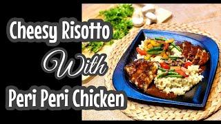 Cheesy Risotto  with Peri Peri Chickenand Veggies