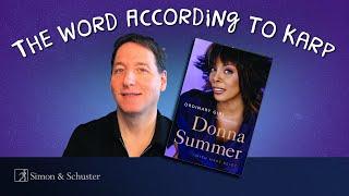 The Behind-the-Scenes Story of Donna Summer's Memoir | The Word According to Karp