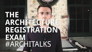 The Architecture Registration Exam #Architalks