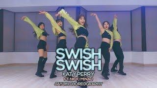 Katy Perry - Swish Swish ft. Nicki Minaj : JayJin Choreography