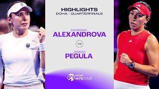 Ekaterina Alexandrova vs. Jessica Pegula | 2025 Doha Quarterfinal | WTA Match Highlights