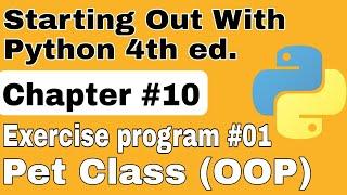 Starting Out with Python Chapter 10 Exercise Program 1 Pet Class oop exercise