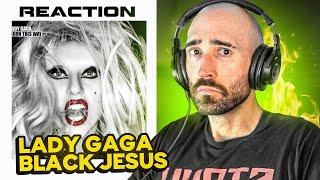 LADY GAGA - BLACK JESUS [FIRST REACTION]