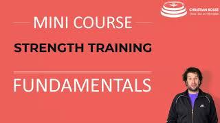 Introduction Strength Training Fundamentals I Strength Training Lecture 0 - Christian Bosse