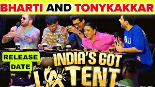 India Got Latent Bharti Singh | Bharti Singh India Got Latent | Tony Kakkar India Got Latent