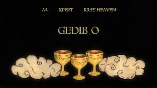 A4 — Gedib O (feat. Xpert, Kray Heaven)