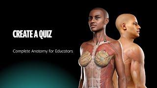 Complete Anatomy for Educators - 05 Create a quiz