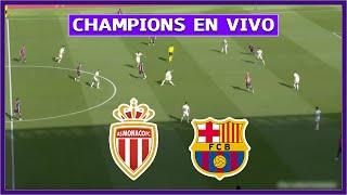  MONACO vs BARCELONA EN DIRECTO  JUEGA LAMINE YAMAL | CHAMPIONS LEAGUE EN VIVO| LA SECTA DEPORTIVA