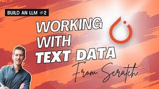 Build an LLM from Scratch 2: Working with text data