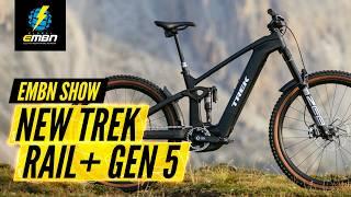 NEW 2025 Trek Rail+ Gen 5 & Exclusive Santa Cruz Interview | EMBN Show 351