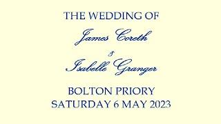 Wedding of James Coreth & Isabelle Granger 6 May 2023