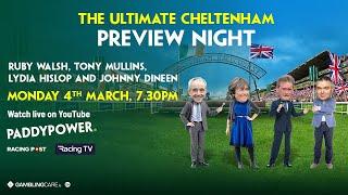 THE ULTIMATE CHELTENHAM 2024 PREVIEW NIGHT - Ruby Walsh, Johnny Dineen, Lydia Hislop & Tony Mullins