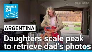 Daughters scale Argentine peak, retrieve dead mountaineer dad's photos • FRANCE 24 English