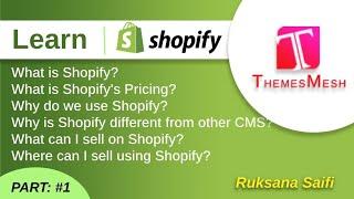 What is Shopify? What's Shopify pricing in 2023?| Themesmesh| By Ruksana Saifi | Part #1