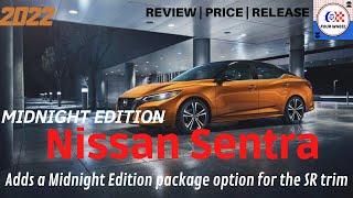 2022 Nissan Sentra - UPDATE, REVIEW, RELEASE DATE, PRICE, DESIGN, ENGINE |  MIDNIGHT EDITION