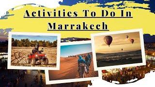 best activities to do in Marrakesh