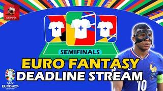 EURO FANTASY FOOTBALL 2024 MD6 SEMI FINALS DEADLINE STREAM!