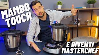 6 MESI CON UN ROBOT DA CUCINA: MAMBO TOUCH DI CECOTEC