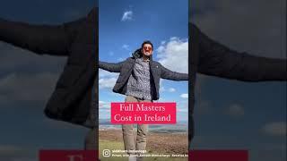 Full Masters cost in Ireland #studyinireland #mastersinireland #jobinireland @SiddhantIndia