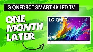 LG QNED80T Smart 4K LED TV: 1 MONTH LATER TV REVIEW