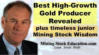 Rick Rule Reveals the Best High-Growth Gold Producer to Buy (plus junior mining stock tips)