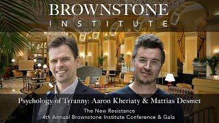 Psychology of Tyranny: Aaron Kheriaty & Mattias Desmet