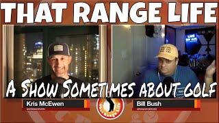 Episode 34 of That Range Life: A Show Sometimes About Golf