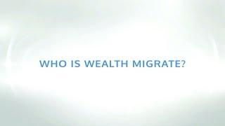 Who is Wealth Migrate? | Wealth Migrate