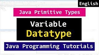 Java Primitive Data Types, Variables  | Java Programming Tutorial