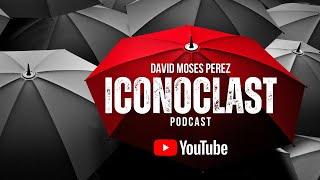 New Podcast from Rev. David Moses Perez | Iconoclast Podcast