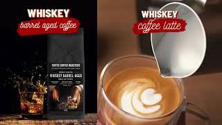 Whiskey Latte | Brewed with Whiskey Barrel Aged Coffee | Toffee Coffee Roasters