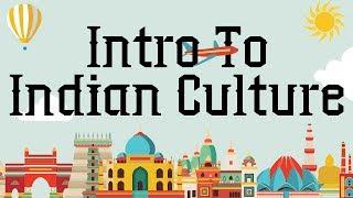 Introduction to Indian Cultural Heritage –Indian Culture and Tradition | General Awareness Series