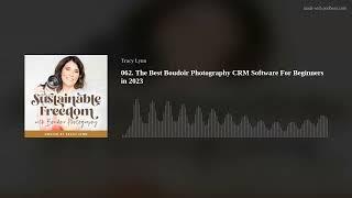 062. The Best Boudoir Photography CRM Software For Beginners in 2023