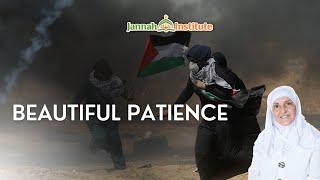 Beautiful Patience I Shaykha Dr Haifa Younis