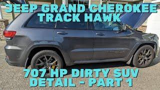 Jeep Grand Cherokee Trackhawk Dirty Car Detail 707 HP Supercharged V8 - Lake Stevens Auto Detailing