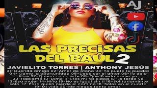 Las Precisas Del Baul Vol.2 Dj Javielito Torres Dj Anthony Jesus