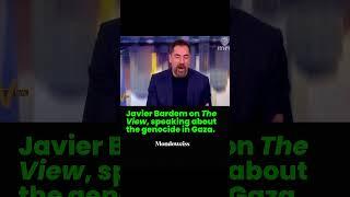 Javier Bardem on The View, speaking about the genocide in Gaza.
