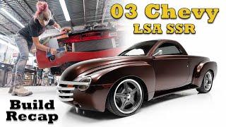 03 Chevrolet SSR - Build Recap