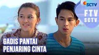 Full FTV SCTV Dahlia Poland & Fandy Christian - Gadis Pantai Penjaring Cinta