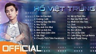 Hồ Việt Trung | Superclip LK Nhạc Trẻ Hay Nhất & Mới Nhất