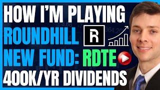 How I’m Playing New Roundhill Fund RDTE | High Yield Dividend Investing QDTE XDTE | #Margin #FIRE