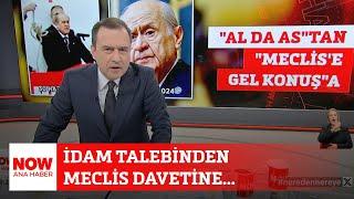 İdam talebinden Meclis davetine... 22 Ekim 2024 Selçuk Tepeli ile NOW Ana Haber