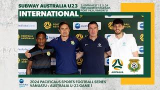 Vanuatu v Subway Australia U23 | PacificAus Sports Football Series Match 1