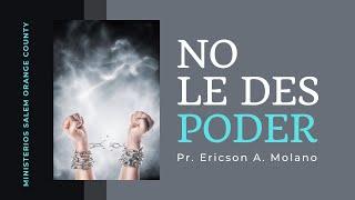 MSI OC | NO LE DES PODER | Prs. Ericson & Nancy Molano