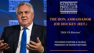 IN FULL: The Hon. Ambassador Joe Hockey (Ret.)'s Address to the National Press Club