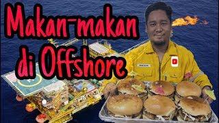 Makan-makan di offshore #offshorelife